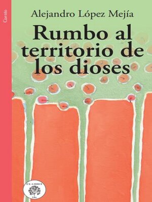 cover image of Rumbo al territorio de los dioses